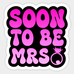 Soon to be Mrs. Future Bride Engagement Sticker